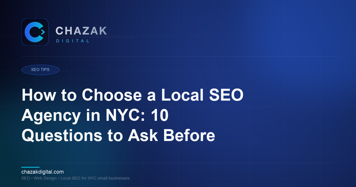 How to Choose a Local SEO Agency in NYC: 10 Questions to Ask Before You Sign
