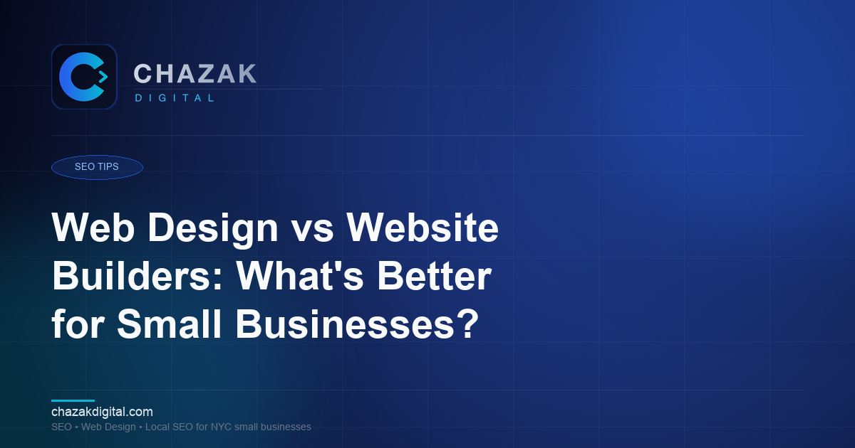 Web Design vs Website Builders: What's Better for Small Businesses?