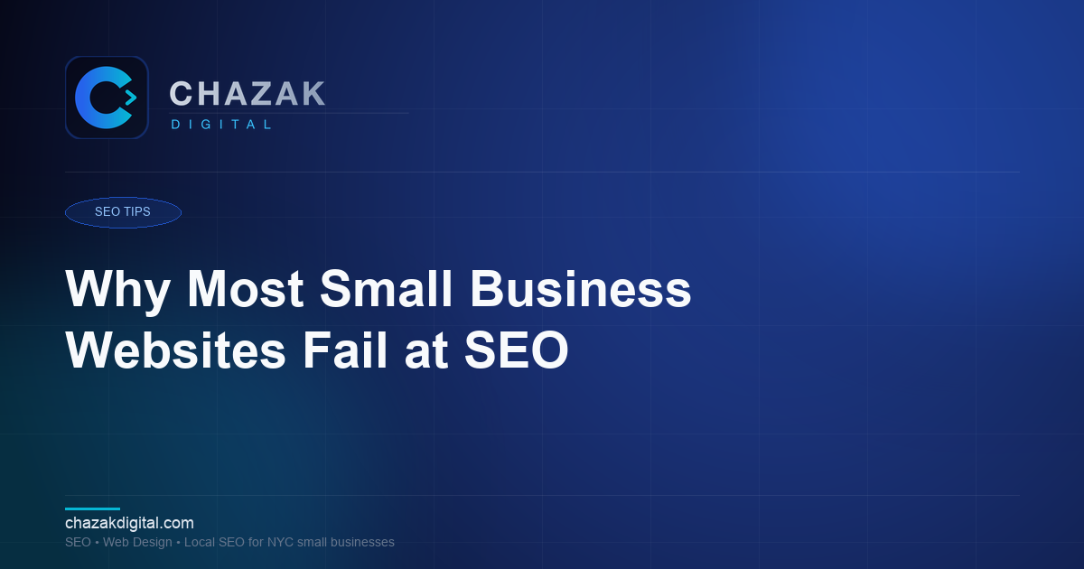 Why Most Small Business Websites Fail at SEO